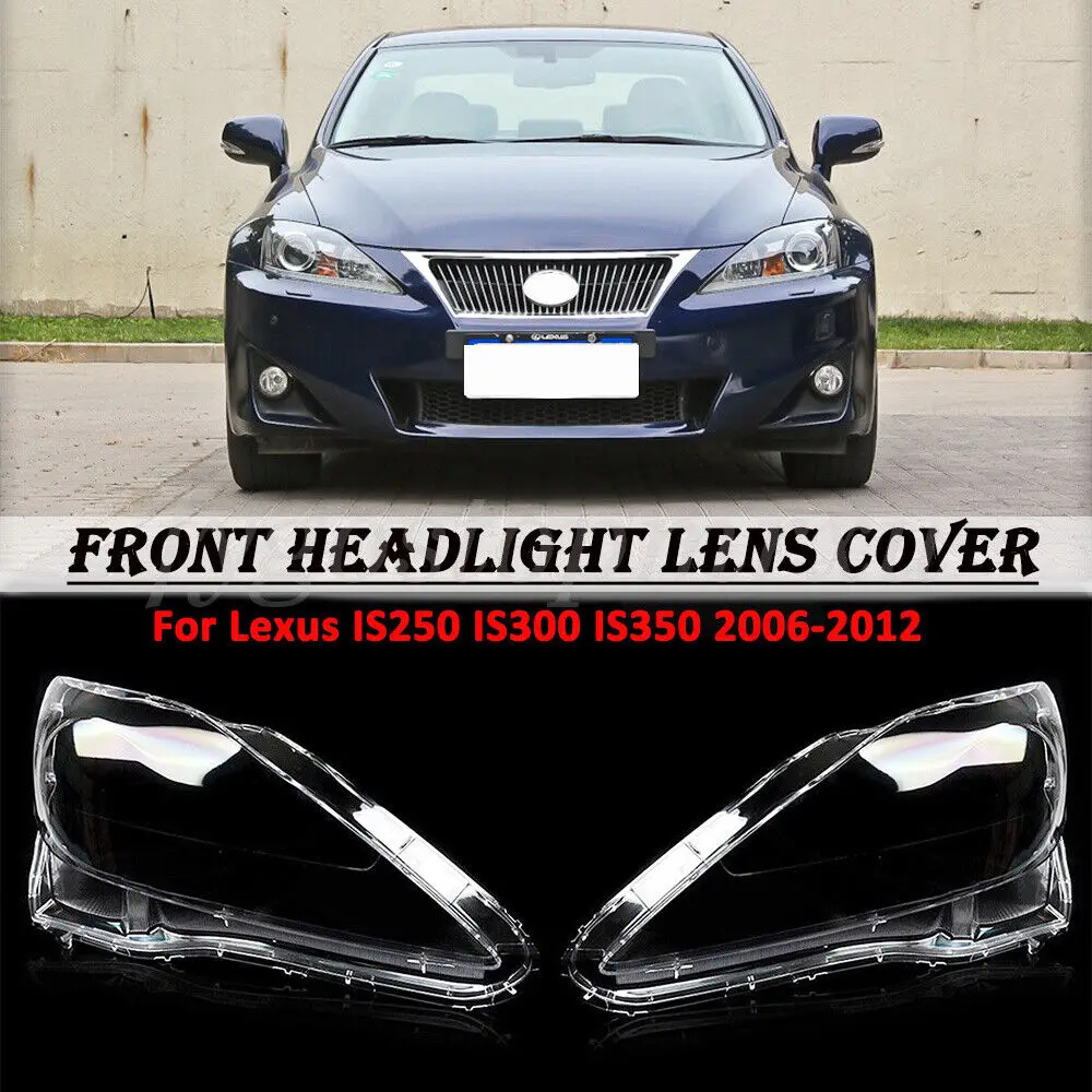 Tapas faros Lexus IS250 IS300 IS350 2006-2012 par transparente