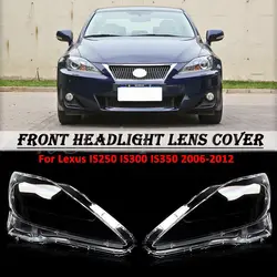 Tapas faros Lexus IS250 IS300 IS350 2006-2012 par transparente